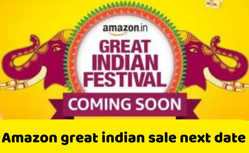 Amazon great indian sale next date