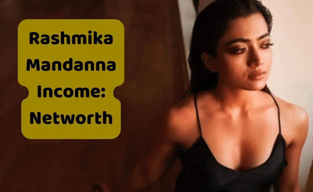 Rashmika Mandanna Income: Networth